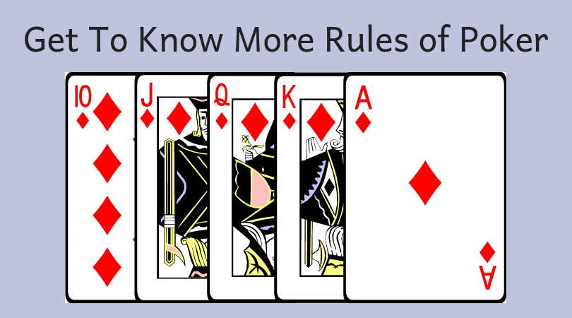 Get To Know More Rules of Poker